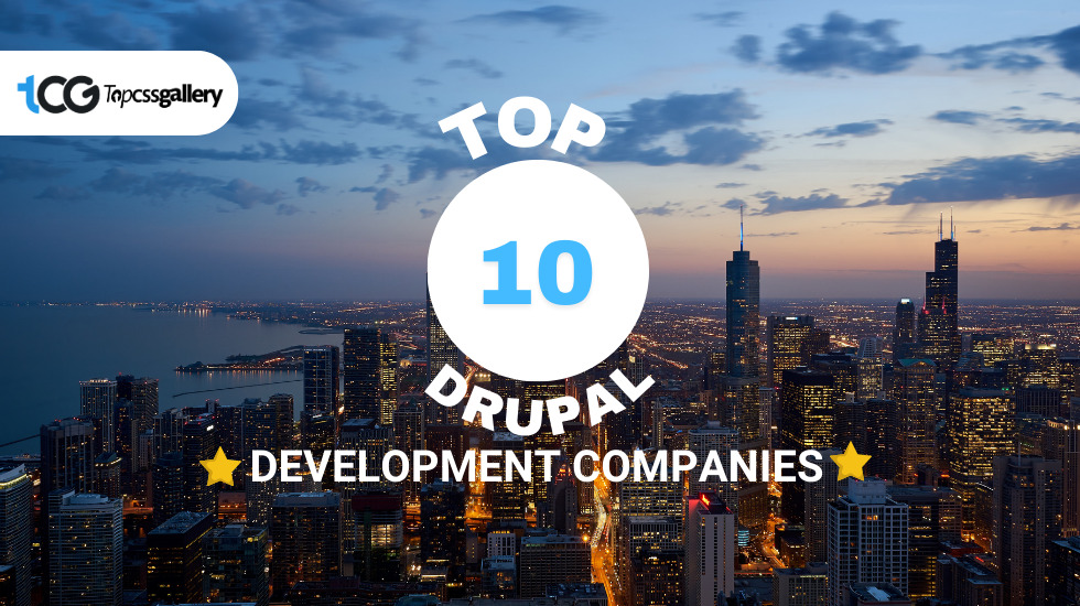 Top 10 Drupal Development Companies in 2023 - Top CSS Gallery