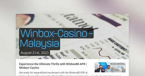 Winbox-Casino - Malaysia | Smore Newsletters