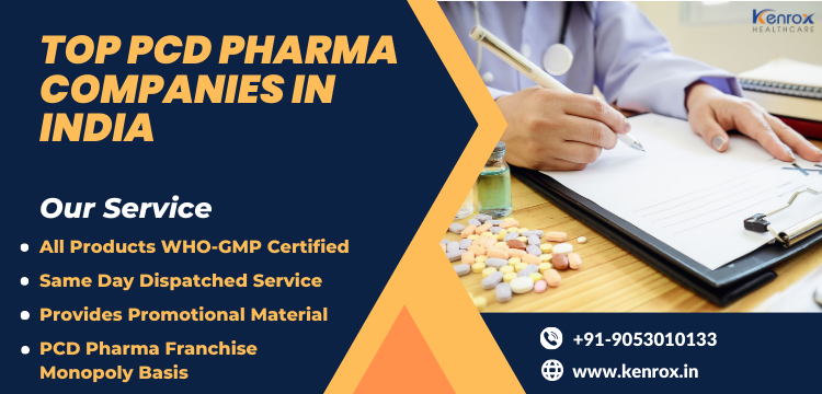 List of Top 10 PCD Pharma Franchise Companies in India - Kenrox