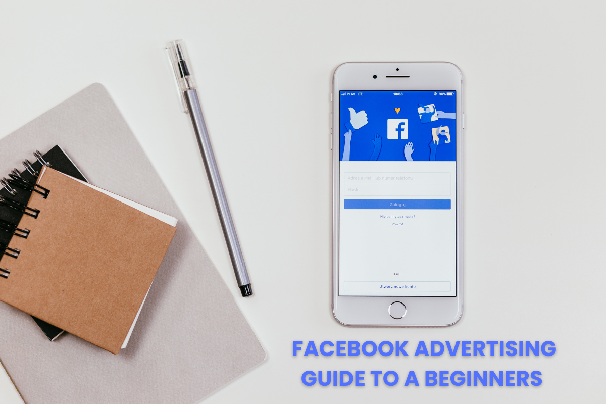 Facebook advertising guide to a beginners