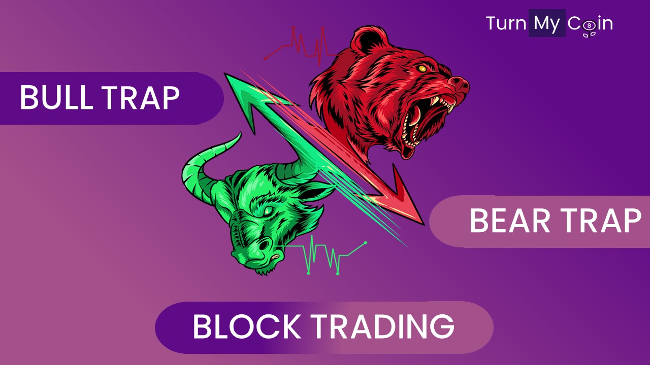 What is a Bull Trap, Bear Trap, And Block Trade in Cryptocurrency?