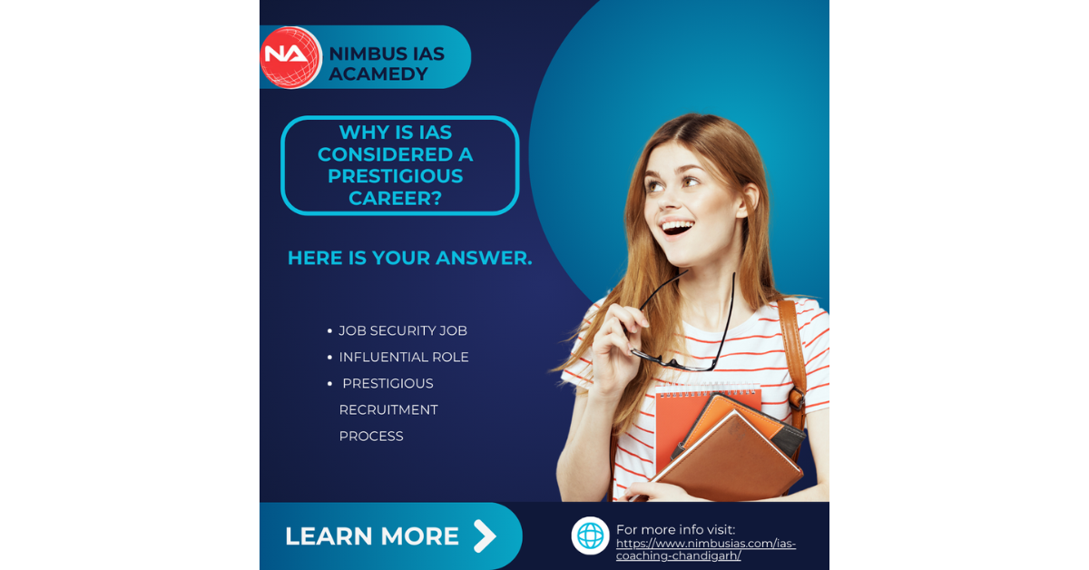 Why is IAS considered a prestigious career? - Nimbus Academy