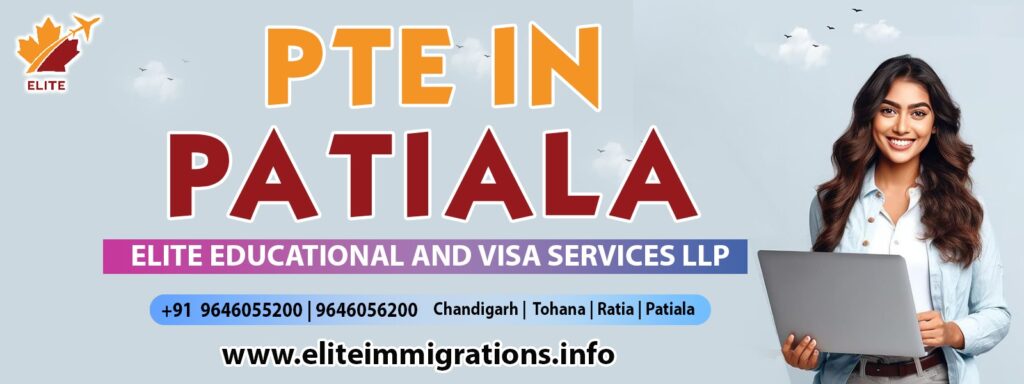 PTE Coaching In Patiala | Elite Educational & Visa Services