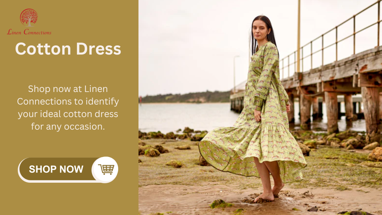 Elevate Your Living Space with LinenConnections — Explore Australian Cotton Dresses Designed for Any...