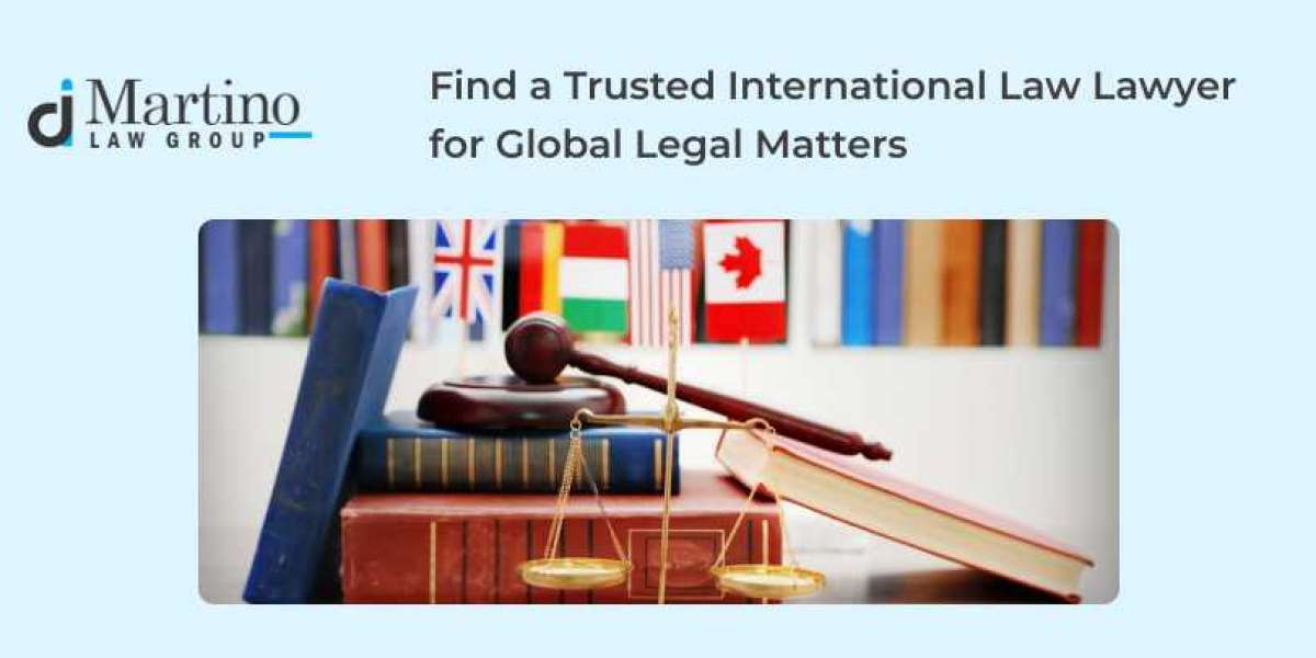 Find a Trusted International Law Lawyer for Global Legal Matters