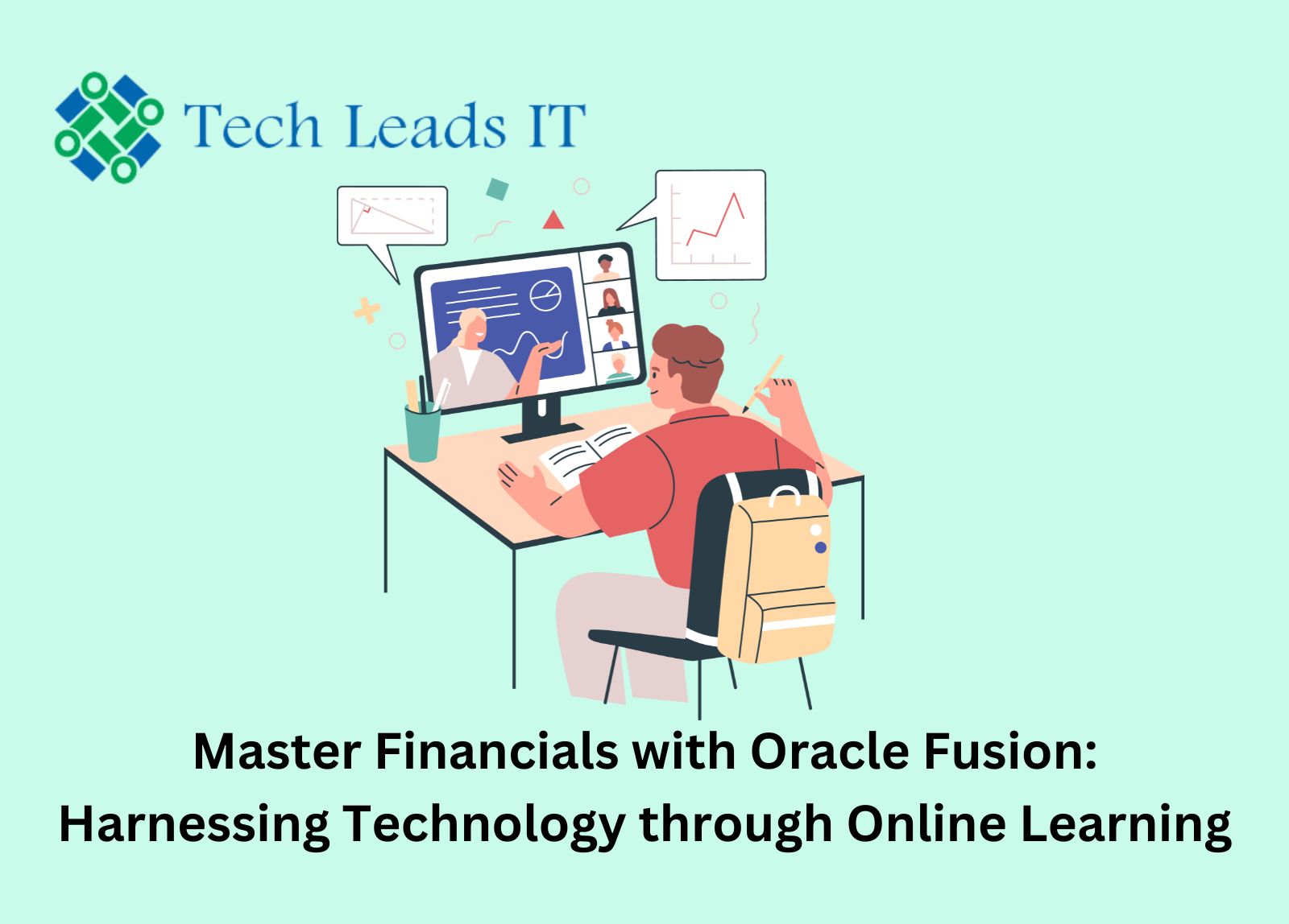 Master Financials With Oracle Fusion: Harnessing Technology Through Online Learning | Tech Leads IT