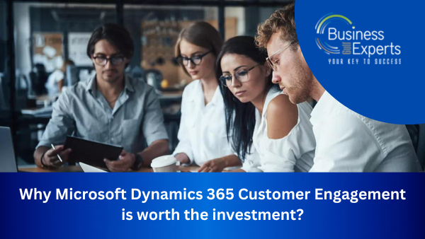 Why is Microsoft Dynamics 365 Customer Engagement a valuable investment?