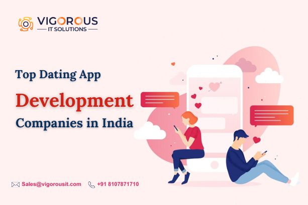 Top Dating App Development Companies in India