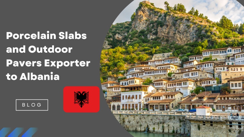 Porcelain Slabs and Outdoor Pavers Exporter to Albania | Antique Porcelano