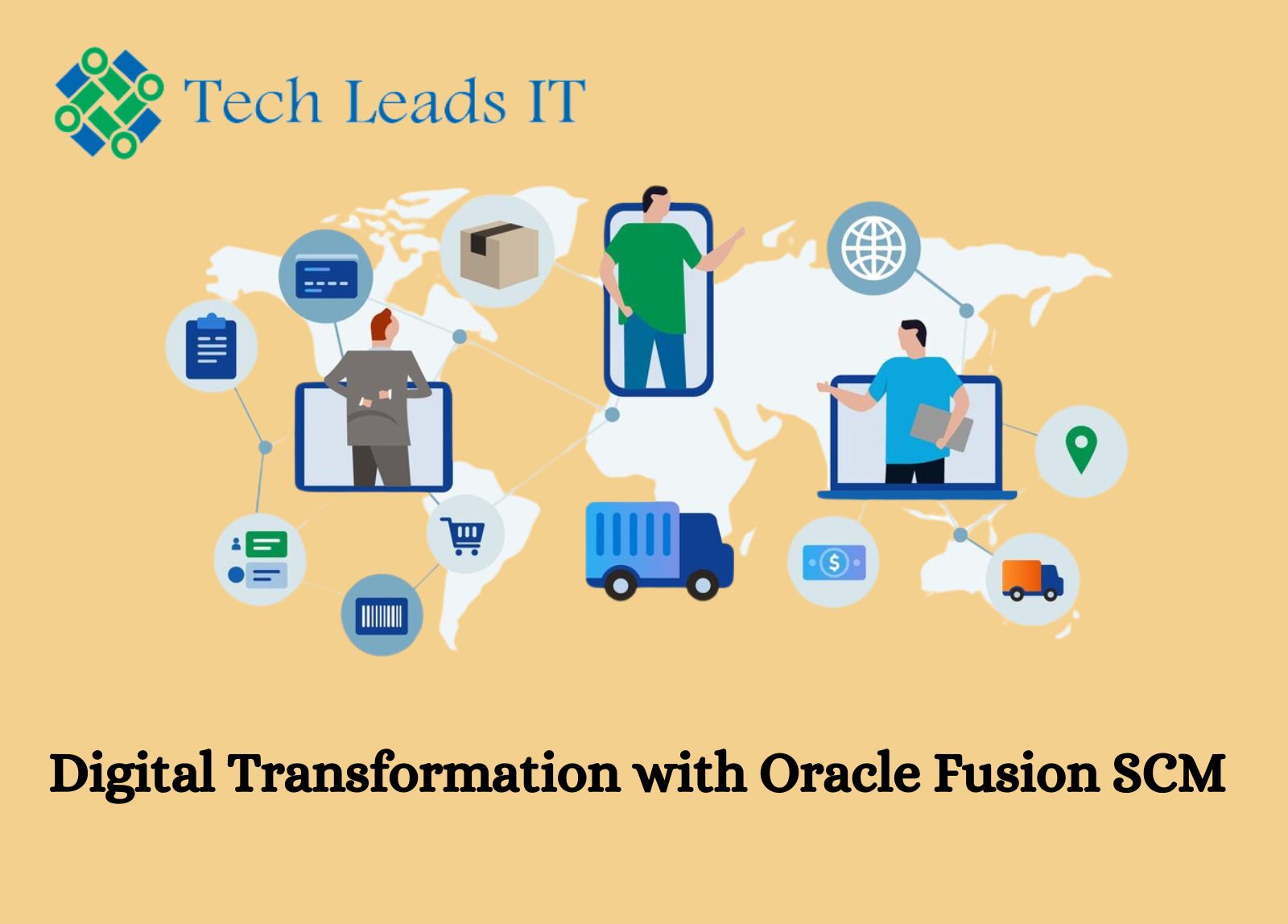 Embrace Digital Transformation With Oracle Fusion SCM Today | Tech Leads IT