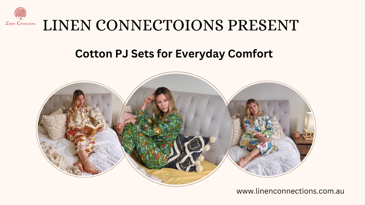 Top Reasons to Love Cotton PJ Sets for Everyday Comfort – linenconnections