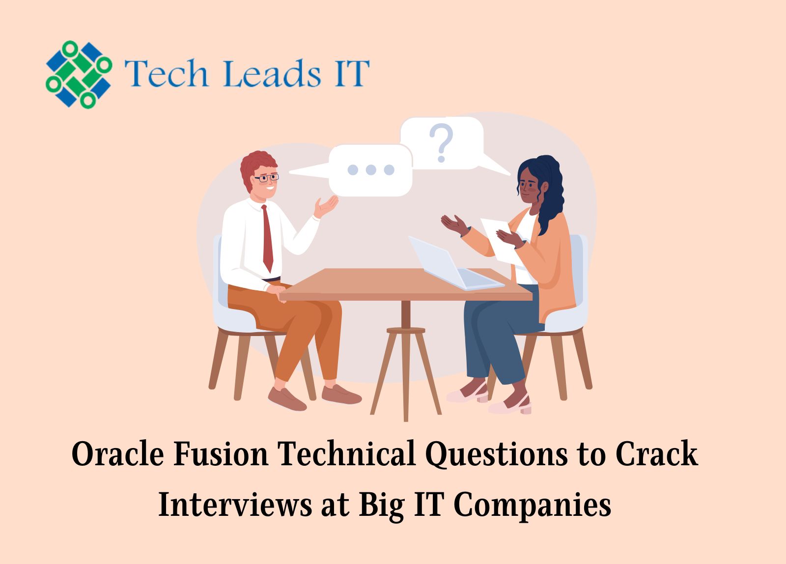 Top 20 Oracle Fusion Technical Interview Questions To Crack Interviews At Big IT Companies | Tech Leads IT