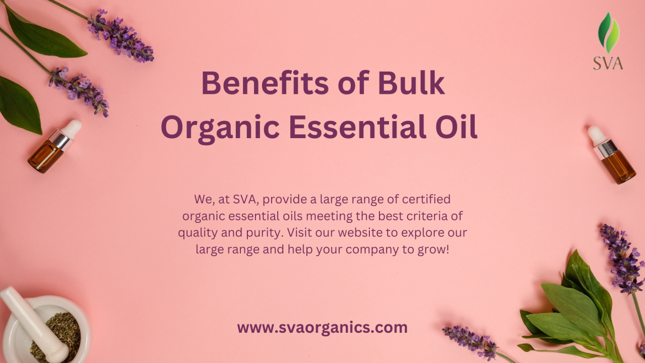 Svaorganics — Benefits of Selling Bulk Organic Essential Oils