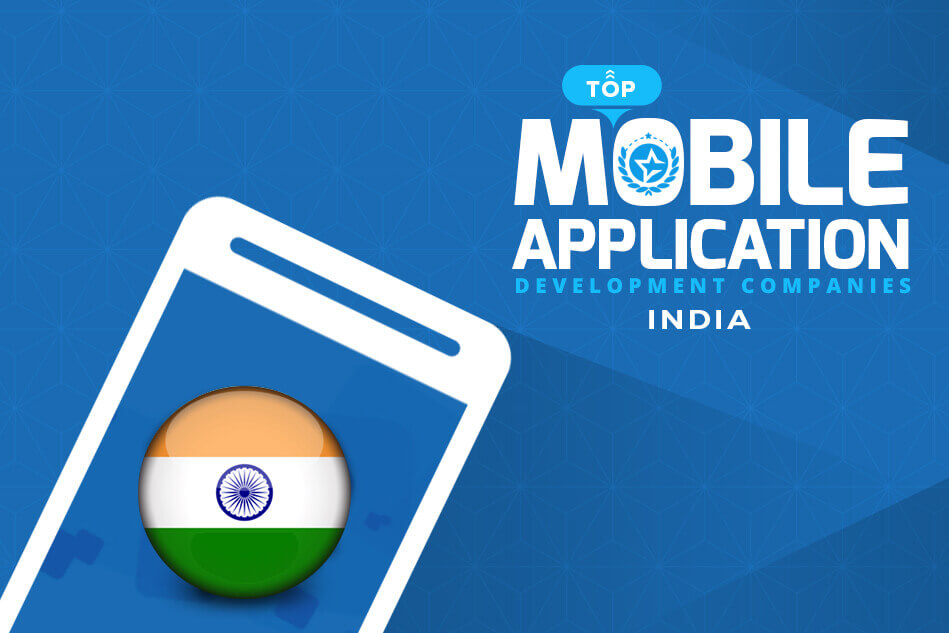 Top Mobile App Development Companies in India - January 2025