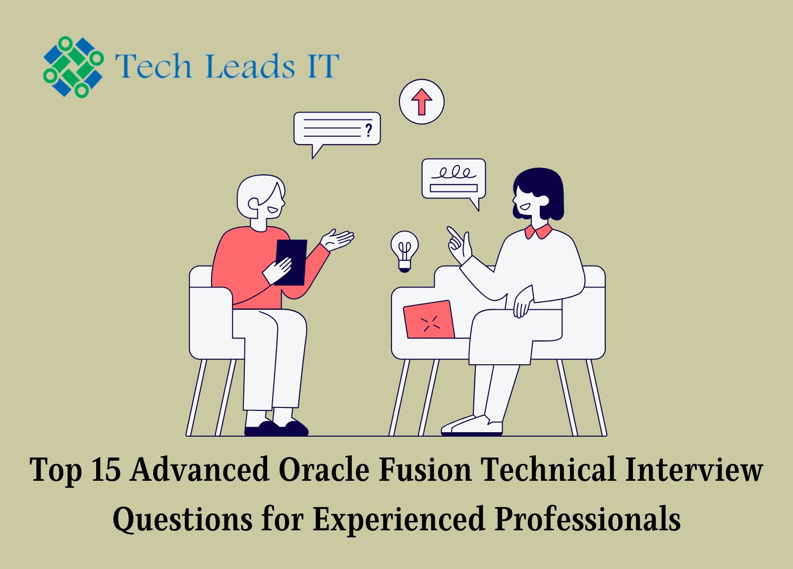 Top 15 Advanced Oracle Fusion Technical Interview Questions For Experienced Professionals | Tech Leads IT