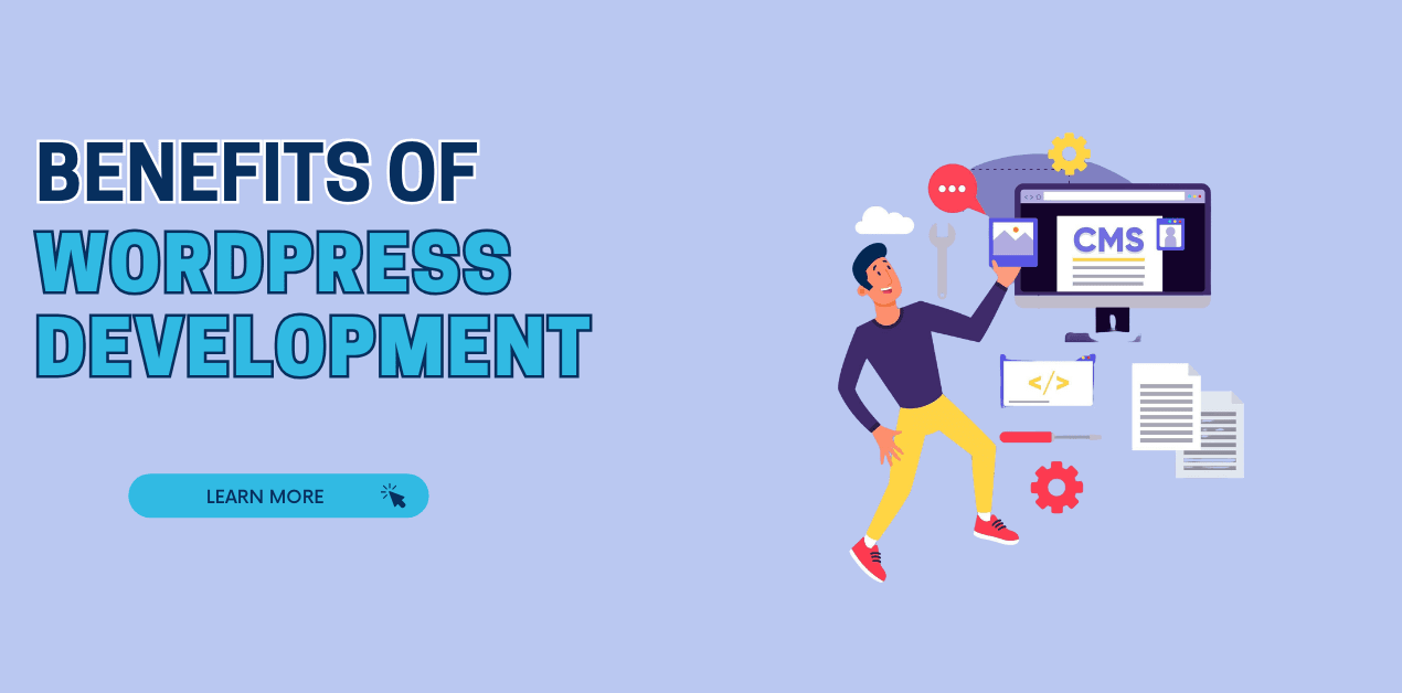 Top Benefits of WordPress Website Development for Your Business