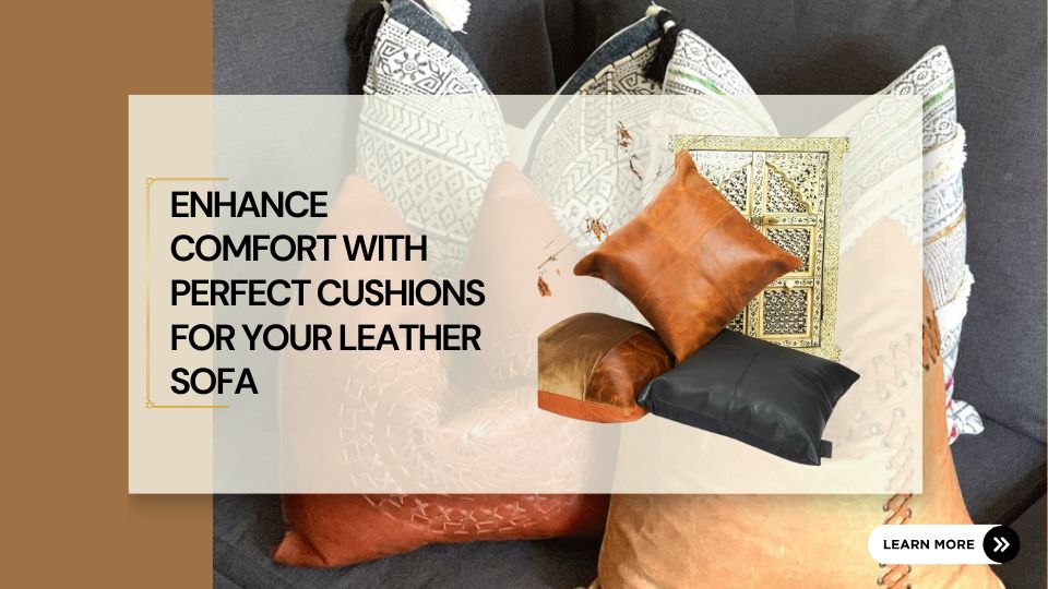 Add Style with Perfect Cushions for Your Leather Sofa – TeamCnut