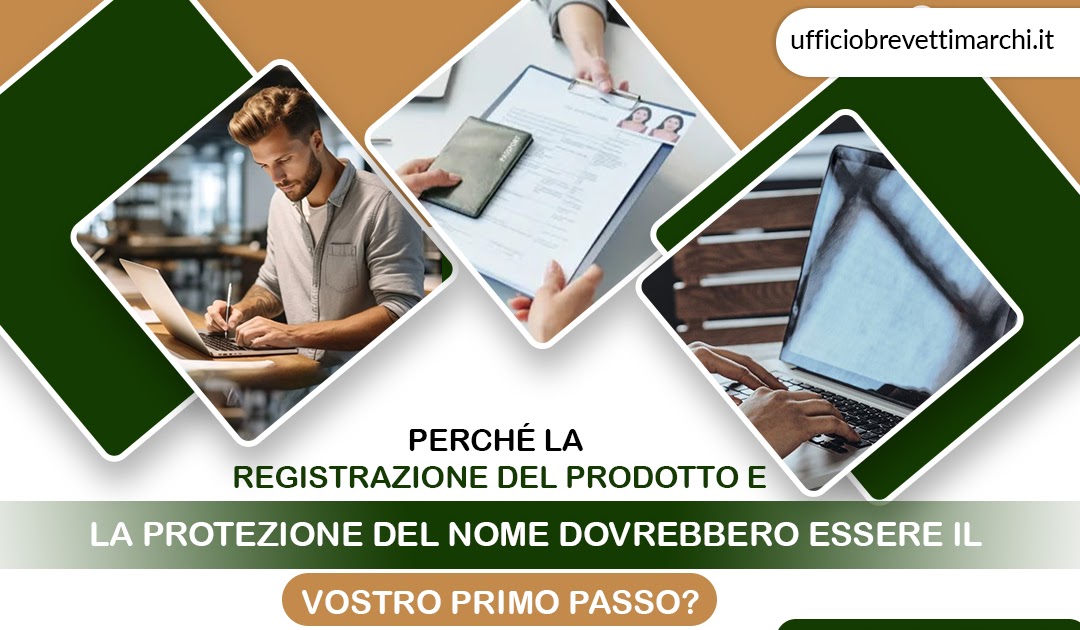 Perché la registrazione del prodotto e la protezione del nome dovrebbero essere il vostro primo passo?