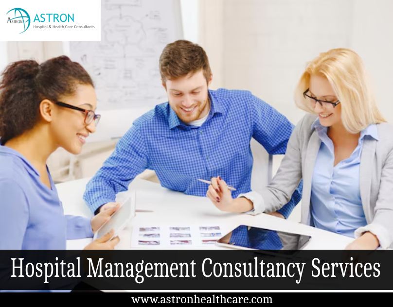 Transforming Healthcare with Expert Hospital Management Consultancy Services