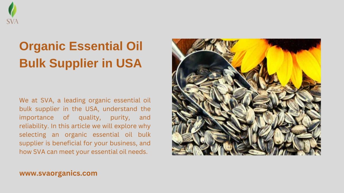 Best Organic Essential Oil Bulk Supplier in the USA for Your Business Needs! – SVA Organics