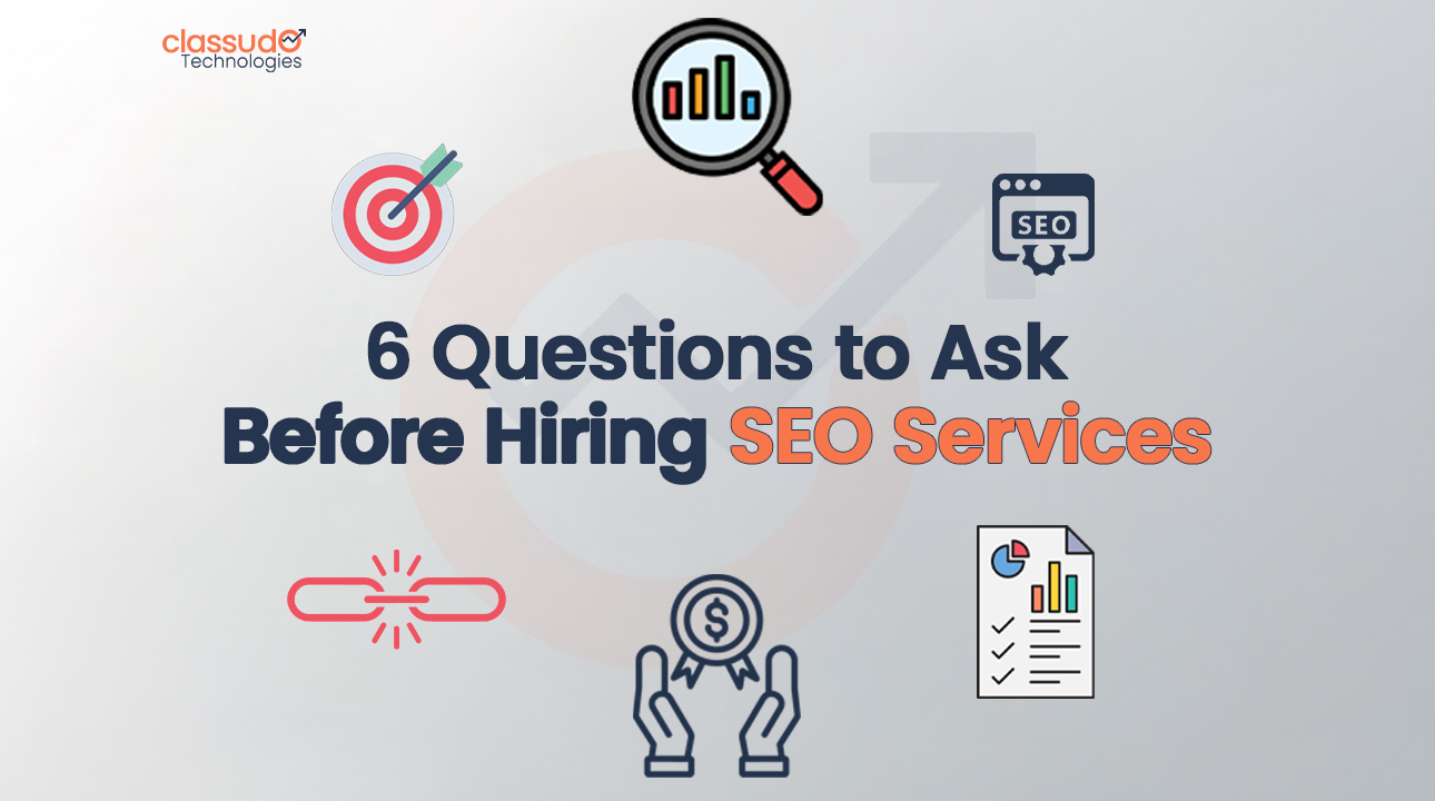 6 Questions to Ask Before Hiring SEO Services