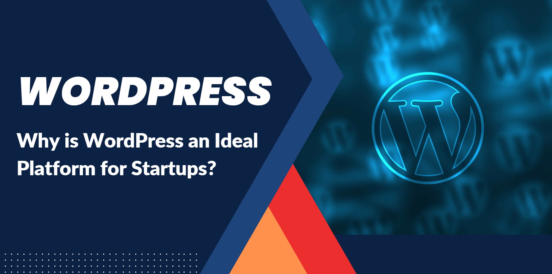 Why is WordPress an Ideal Platform for Startups? - Invedus