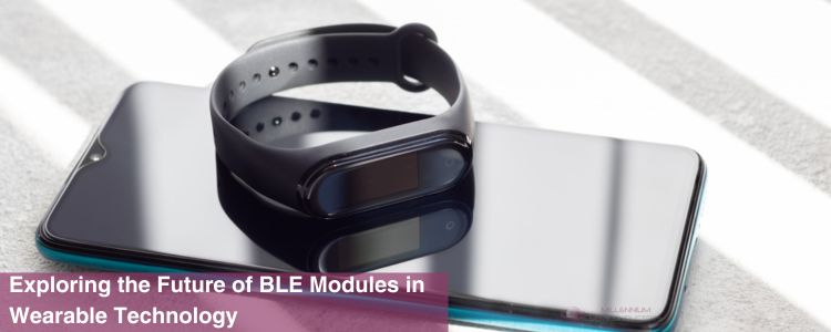 BLE Modules in Wearable Tech Future | Millennium Semi