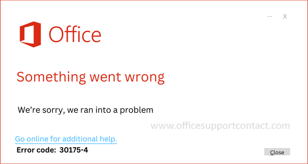 Solutions to Fix Error Code 30175-4 for Microsoft Office 365/2021
