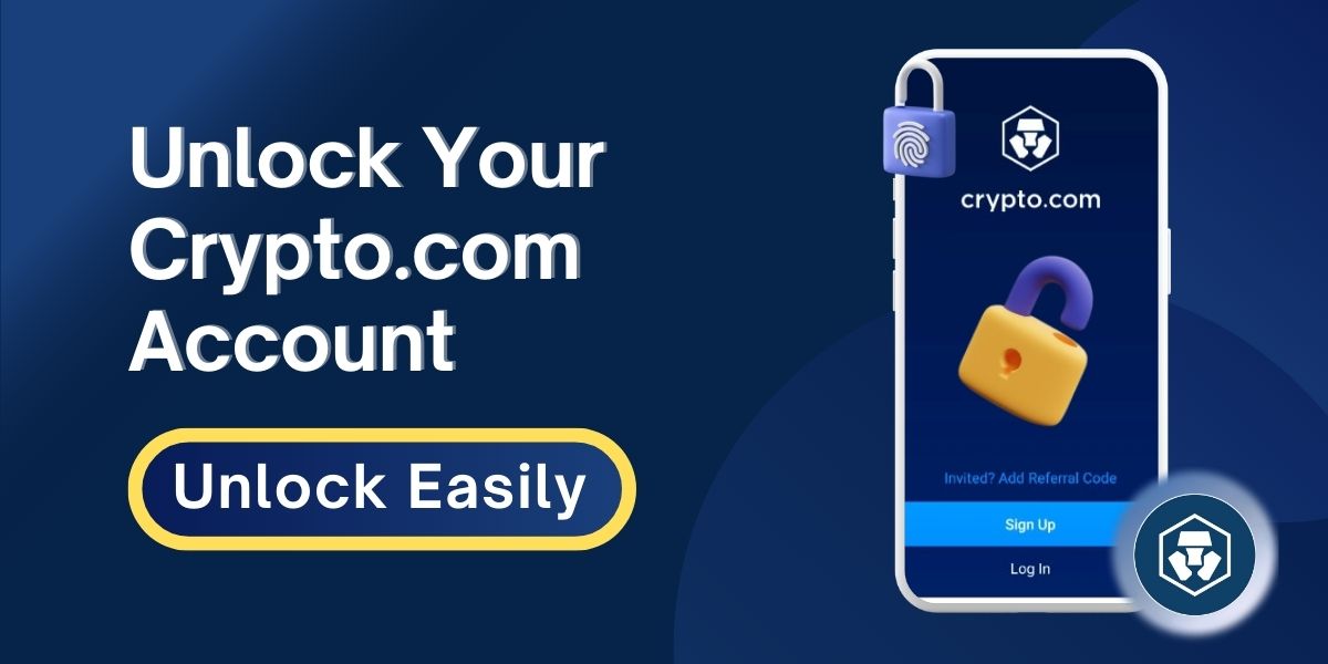 Easy Ways to Unlock Crypto.com Account- You Need to Know