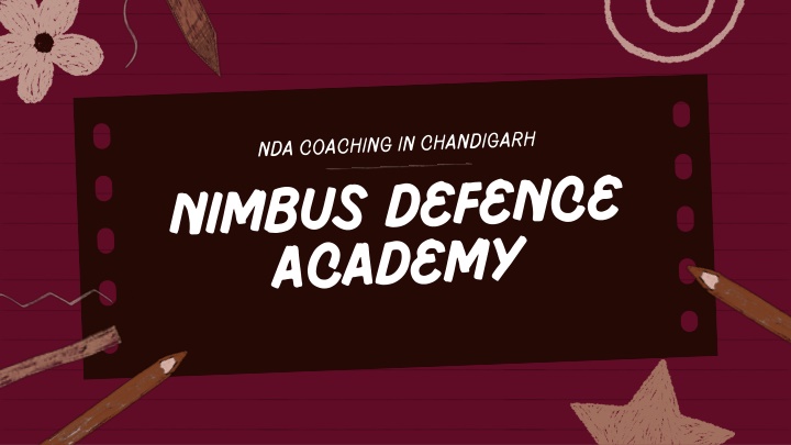 PPT - Are you searching for the best NDA Coaching institute in chandigarh for your NDA exam preparation PowerPoint Presentation - ID:14185264