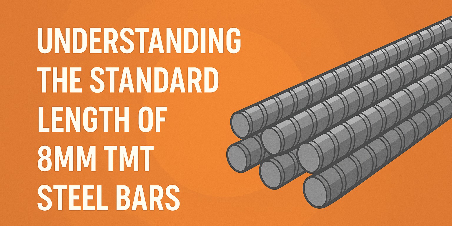 Understanding the Standard Length of 8mm TMT Steel Bars: A Guide for Builders and Homeowners