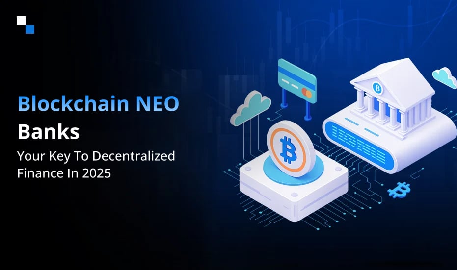 Blockchain-Powered NEO Banks: The Ultimate Financial Innovation for 2025 and Beyond