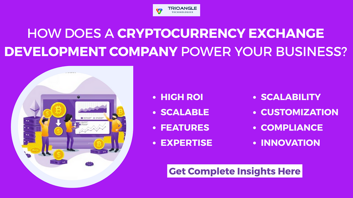 How Does a Cryptocurrency Exchange Development Company Power Your Business? | Medium