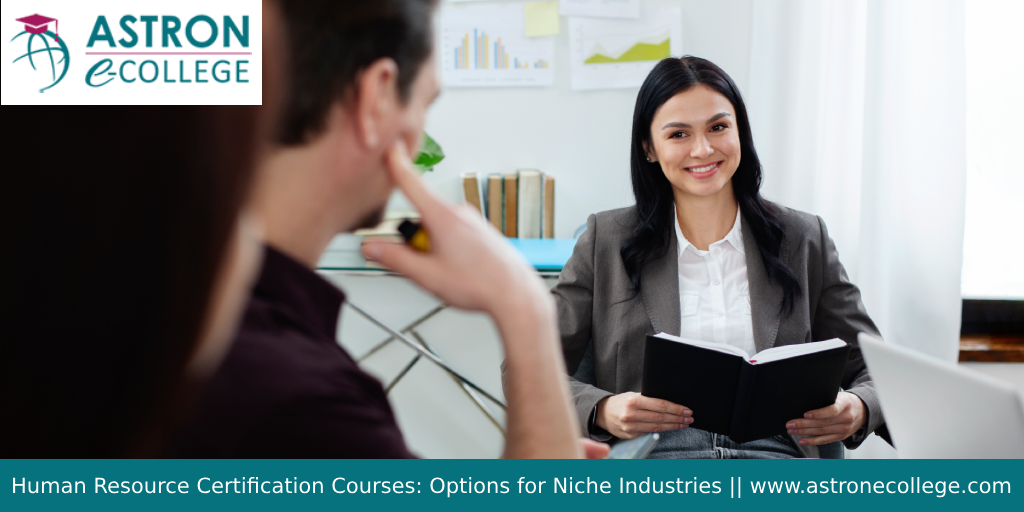 Human Resource Certification Courses: Options for Niche Industries
