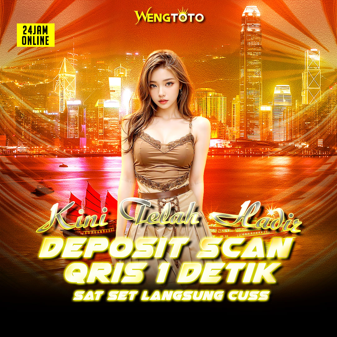 WENGTOTO DEPOSIT QRIS 1 DETIK SAT SET LANGSUNG CUSSS