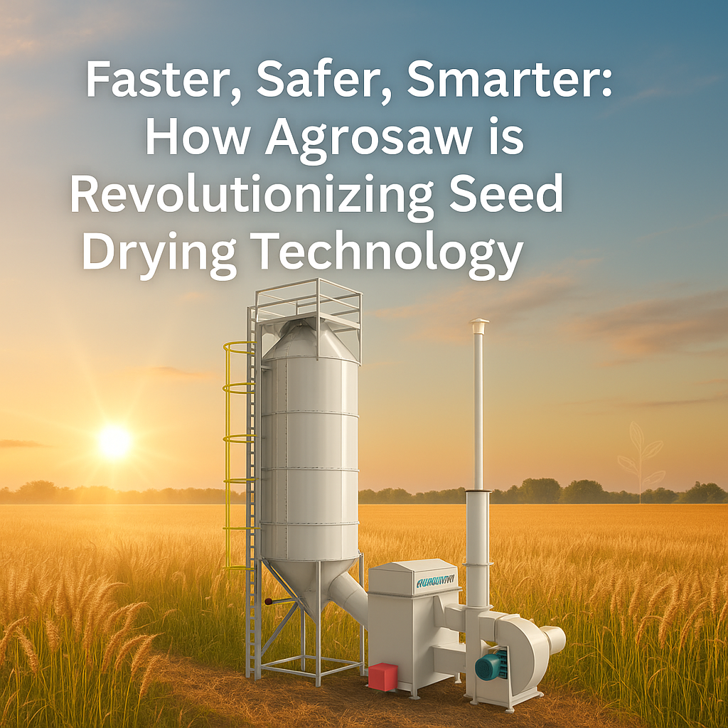 How Agrosaw is Revolutionizing Seed Drying Technology