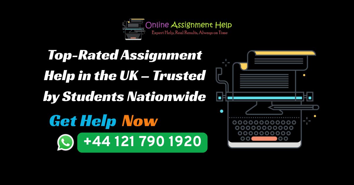 Online Assignment Help UK - Best Experts | Plag-Free @ £9.99