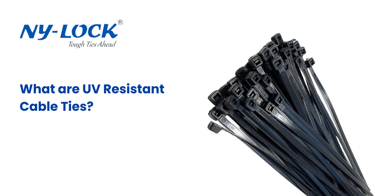 What are UV Resistant Cable Ties? | Ny Lock