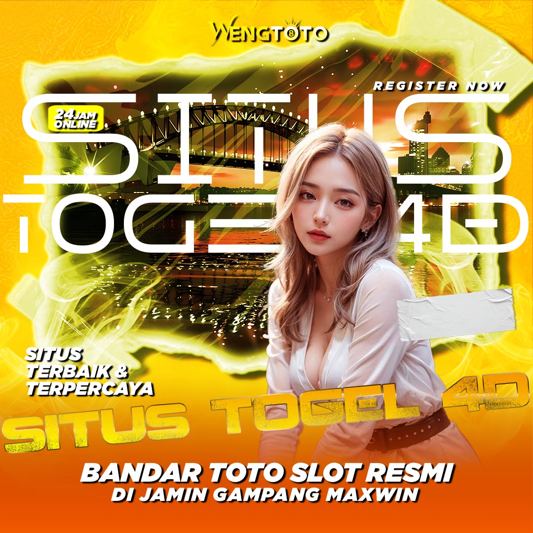WENGTOTO: Situs Togel 4D & Bandar Toto Slot Resmi Gampang Menang Maxwin
