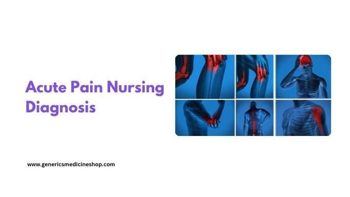 Acute pain nursing diagnosis – Pro Article