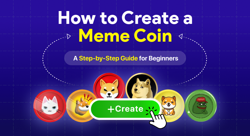How to Create a Meme Coin in 2025 | Beginner's Guide | Coinmonks