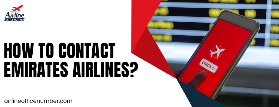 How to Contact Emirates Airlines: Easy Guide for Beginners