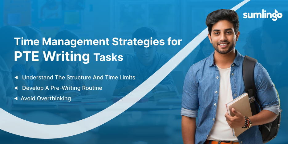 Time Management Strategies for PTE Writing Tasks - Sumlingo