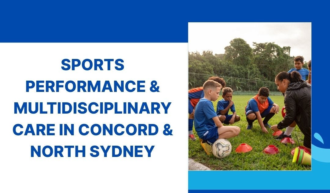 Sports Performance & Multidisciplinary Care in Concord & North Sydney | by Dr Walid Kesserwani | Aug, 2025 | Medium