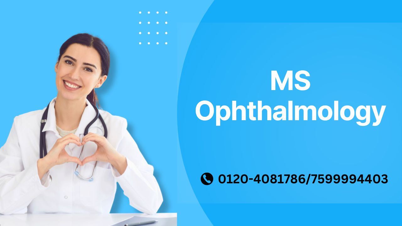 MS Ophthalmology: Admission, Fees, Syllabus, and Top Colleges