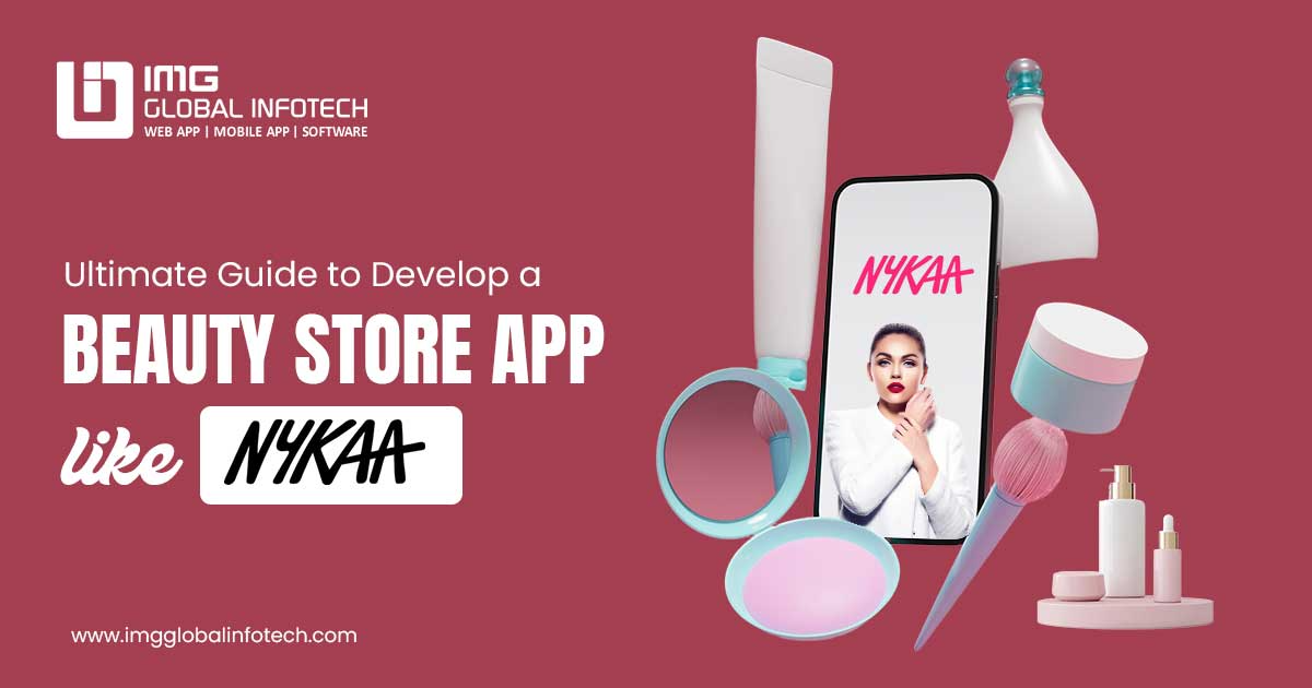How To Build A Beauty Store App Like Nykaa: Ultimate Guide