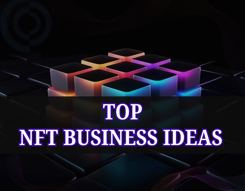 Top 12 NFT Business ideas 2025  | Cryptocurrency Scripts