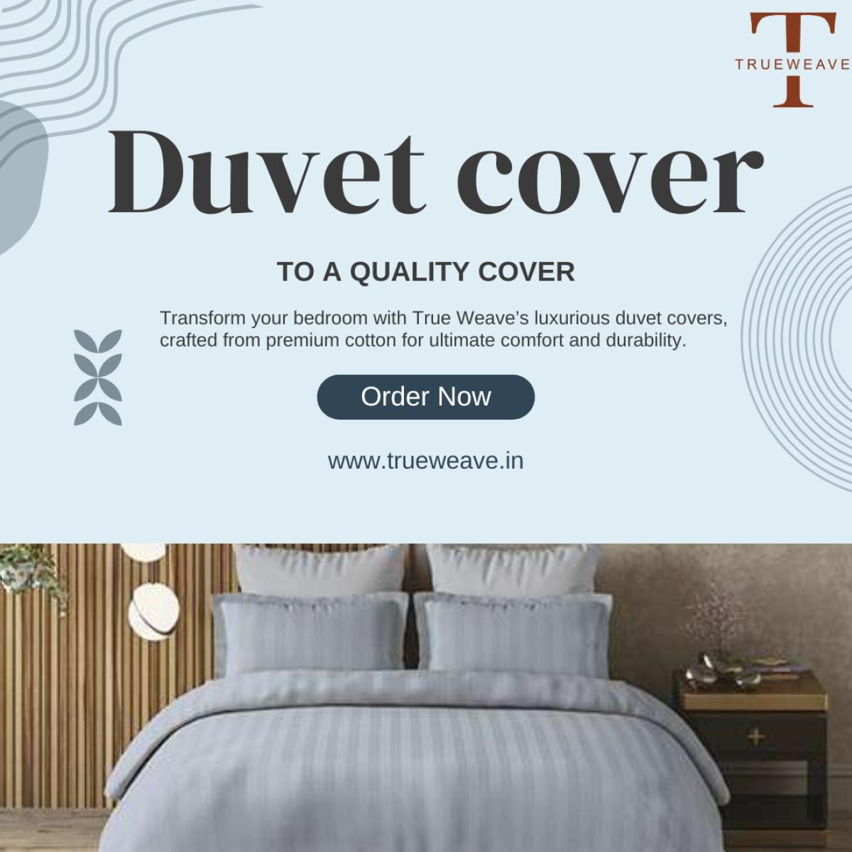 Transform Your Bedroom With A Stylish Duvet Cover | Author True Weave | Sociomix