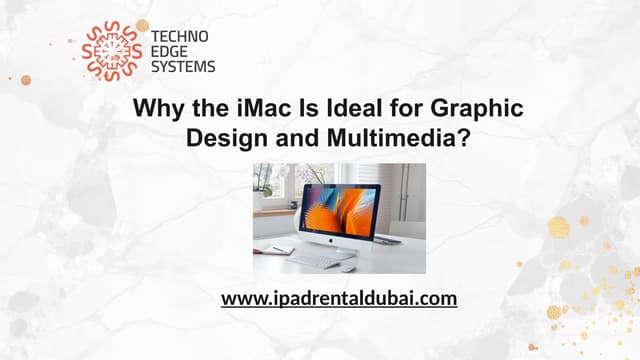 Why the iMac Is Ideal for Graphic Design and Multimedia? | PPTX