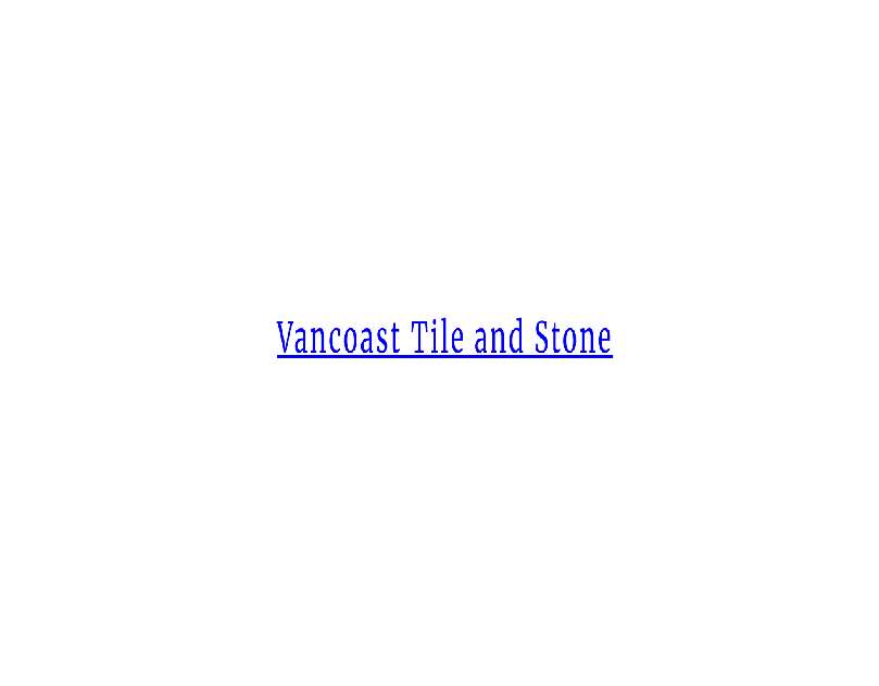 vancoasttilestone Profile Picture